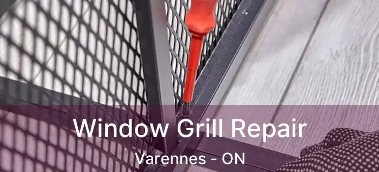  Window Grill Repair Varennes - ON