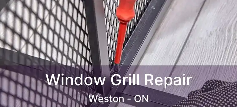  Window Grill Repair Weston - ON
