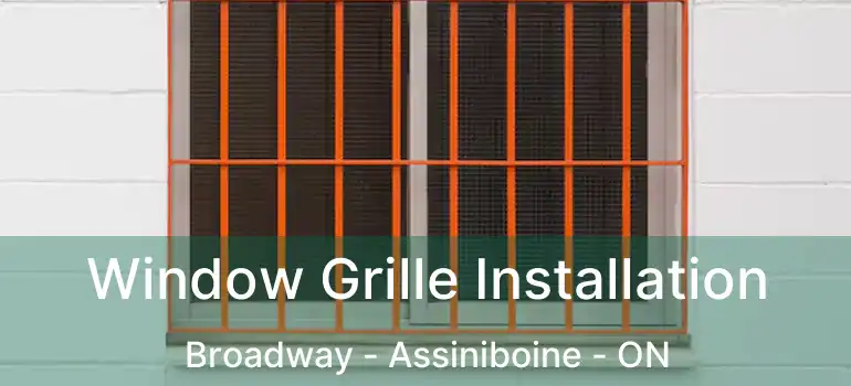  Window Grille Installation Broadway - Assiniboine - ON