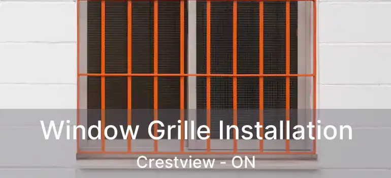  Window Grille Installation Crestview - ON