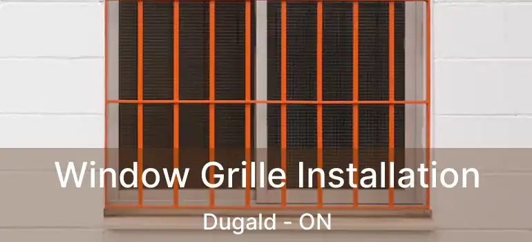  Window Grille Installation Dugald - ON