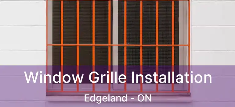  Window Grille Installation Edgeland - ON