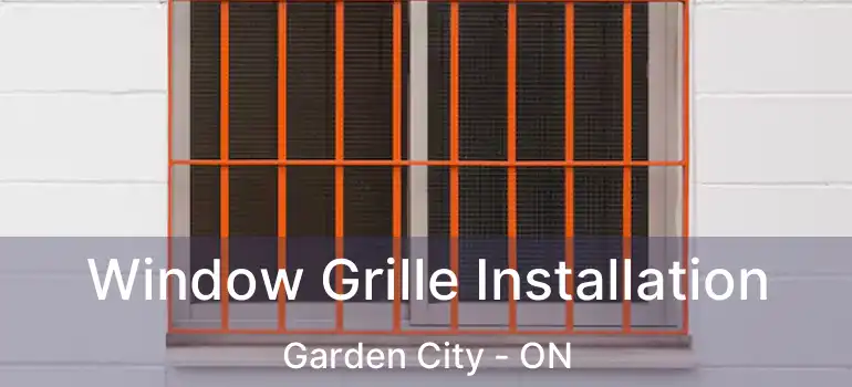  Window Grille Installation Garden City - ON
