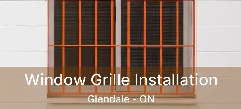  Window Grille Installation Glendale - ON
