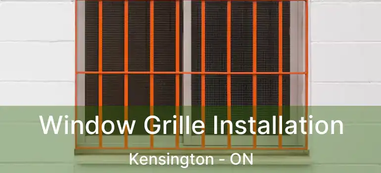  Window Grille Installation Kensington - ON