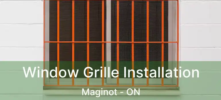  Window Grille Installation Maginot - ON