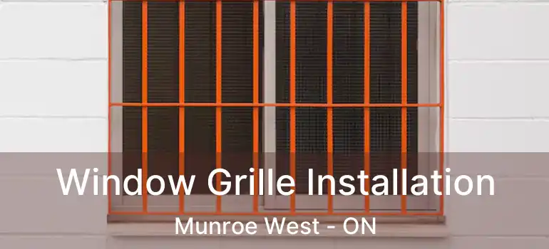  Window Grille Installation Munroe West - ON