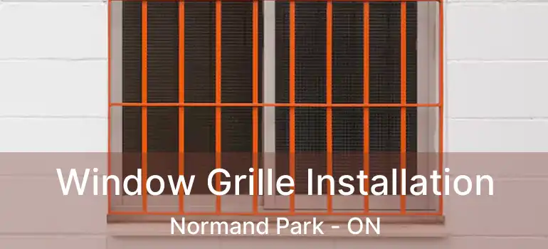  Window Grille Installation Normand Park - ON