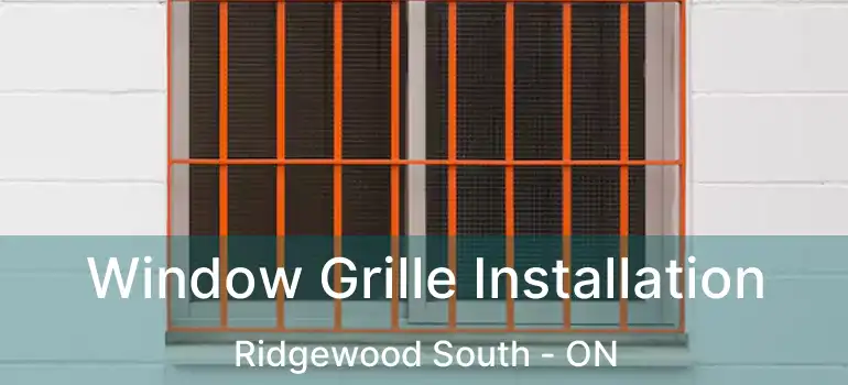  Window Grille Installation Ridgewood South - ON