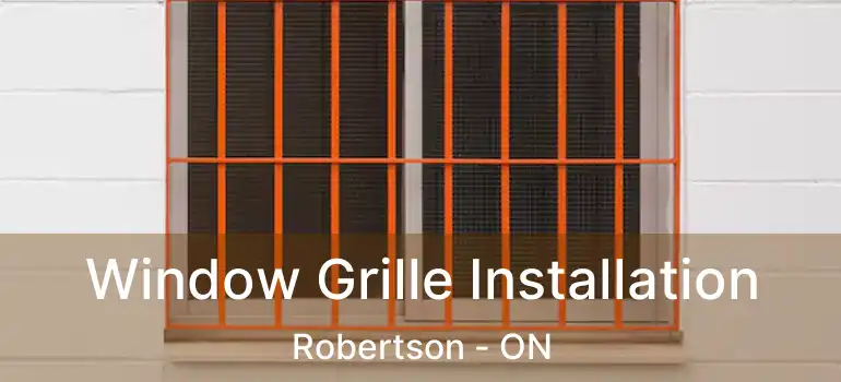  Window Grille Installation Robertson - ON