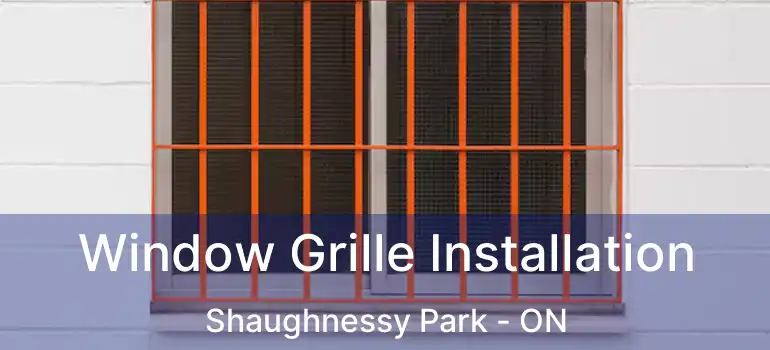  Window Grille Installation Shaughnessy Park - ON