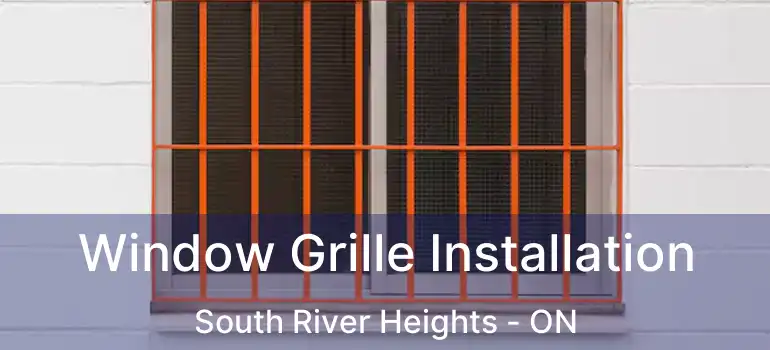  Window Grille Installation South River Heights - ON