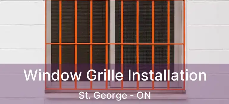  Window Grille Installation St. George - ON