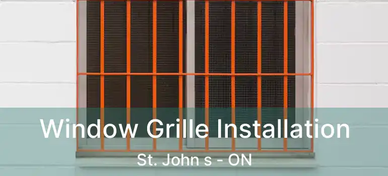  Window Grille Installation St. John s - ON