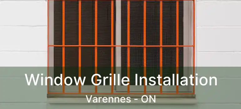  Window Grille Installation Varennes - ON