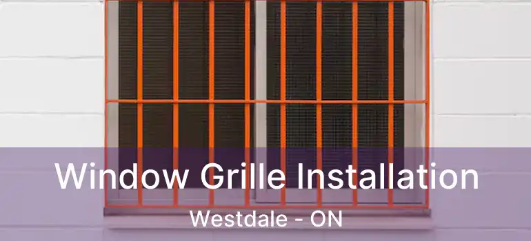  Window Grille Installation Westdale - ON