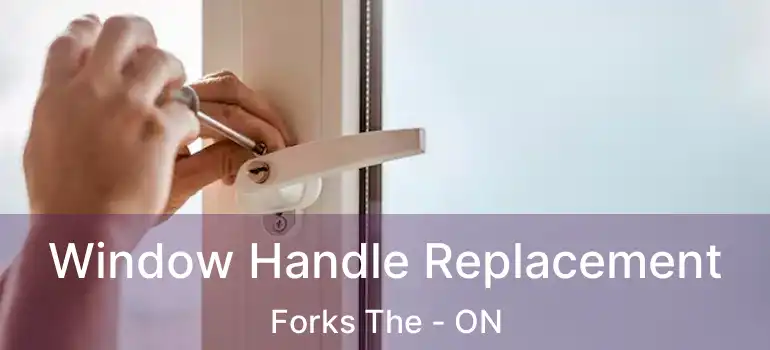  Window Handle Replacement Forks The - ON