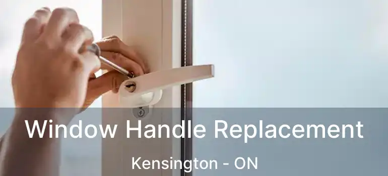  Window Handle Replacement Kensington - ON