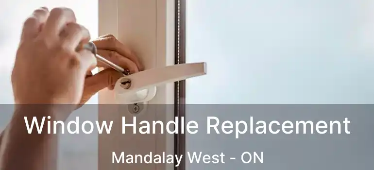  Window Handle Replacement Mandalay West - ON