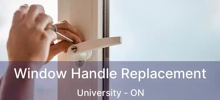  Window Handle Replacement University - ON