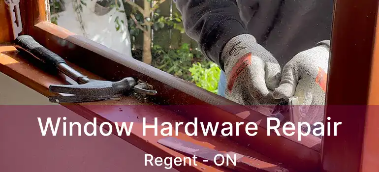  Window Hardware Repair Regent - ON