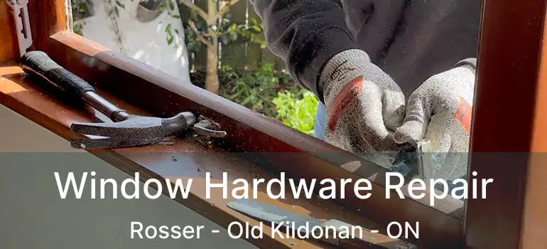  Window Hardware Repair Rosser - Old Kildonan - ON