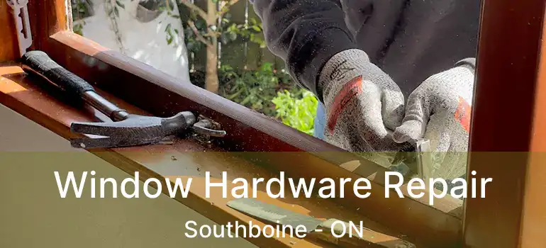  Window Hardware Repair Southboine - ON