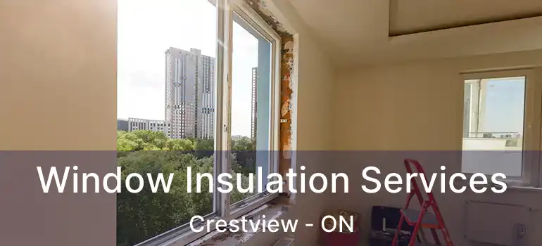  Window Insulation Services Crestview - ON