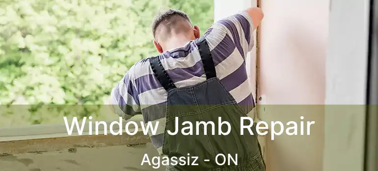  Window Jamb Repair Agassiz - ON