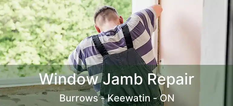  Window Jamb Repair Burrows - Keewatin - ON