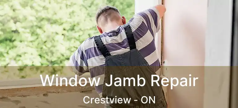  Window Jamb Repair Crestview - ON
