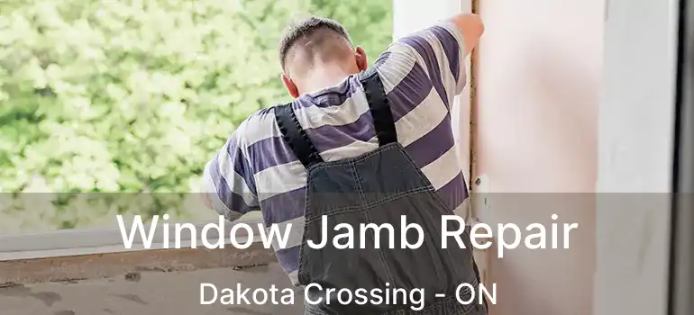  Window Jamb Repair Dakota Crossing - ON