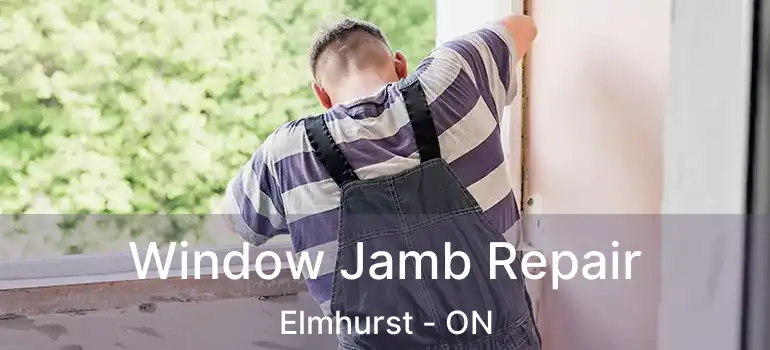  Window Jamb Repair Elmhurst - ON