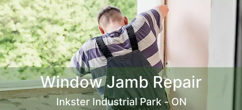  Window Jamb Repair Inkster Industrial Park - ON