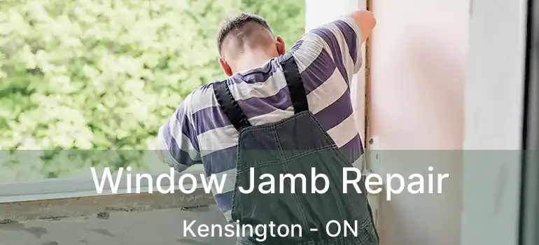  Window Jamb Repair Kensington - ON