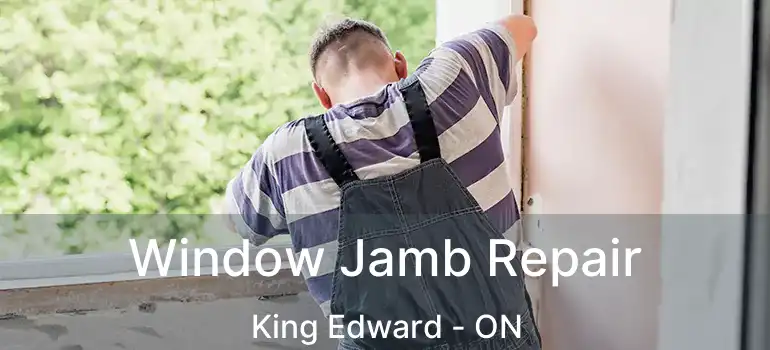  Window Jamb Repair King Edward - ON