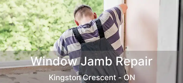  Window Jamb Repair Kingston Crescent - ON