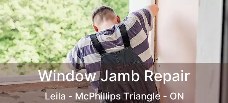  Window Jamb Repair Leila - McPhillips Triangle - ON