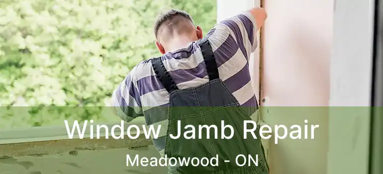  Window Jamb Repair Meadowood - ON