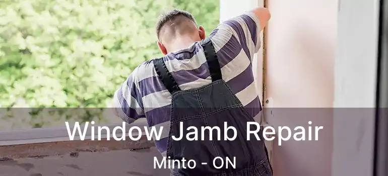  Window Jamb Repair Minto - ON
