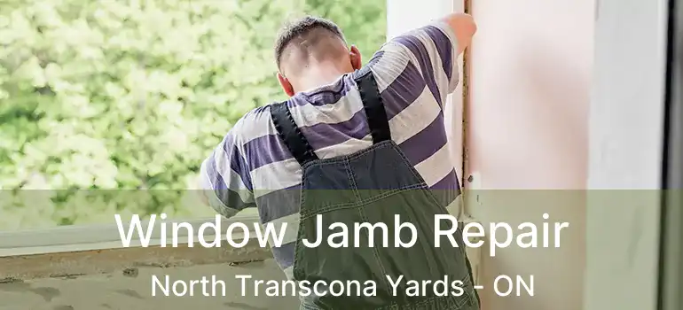  Window Jamb Repair North Transcona Yards - ON