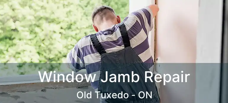  Window Jamb Repair Old Tuxedo - ON