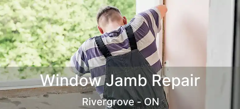  Window Jamb Repair Rivergrove - ON
