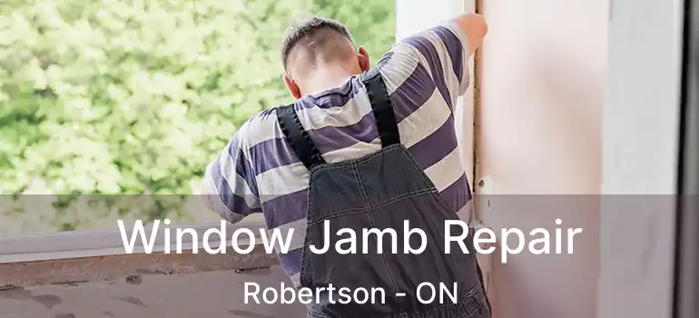  Window Jamb Repair Robertson - ON