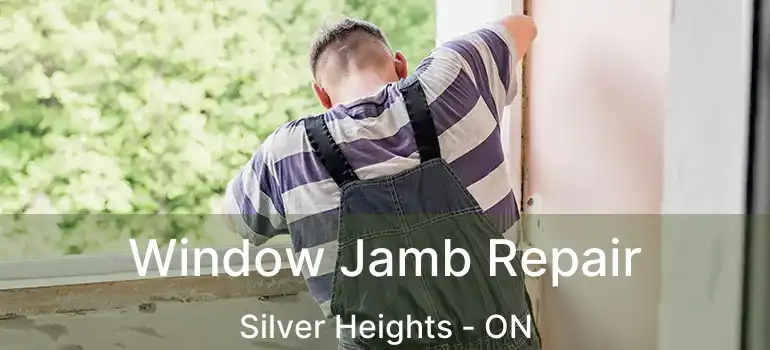  Window Jamb Repair Silver Heights - ON
