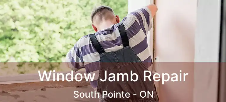  Window Jamb Repair South Pointe - ON