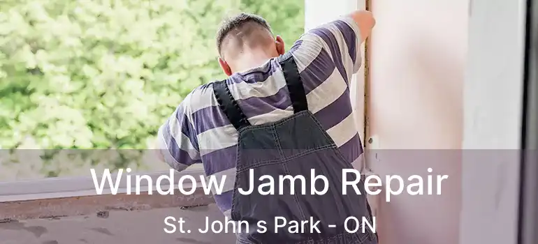  Window Jamb Repair St. John s Park - ON