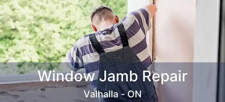 Window Jamb Repair Valhalla - ON