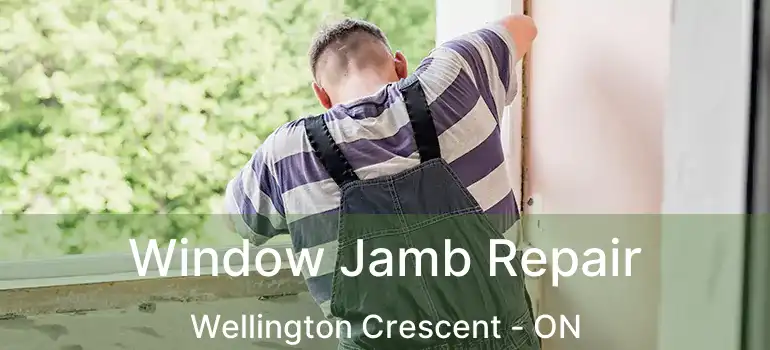  Window Jamb Repair Wellington Crescent - ON