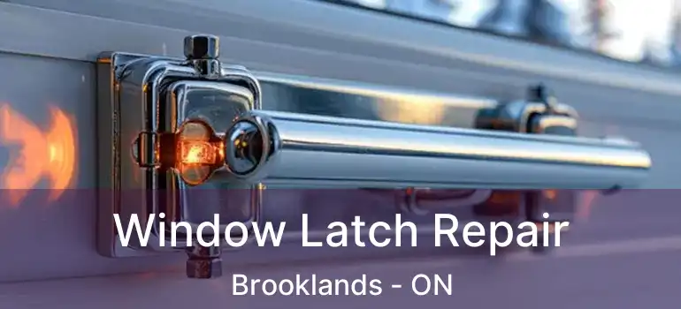  Window Latch Repair Brooklands - ON